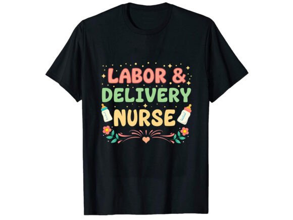Embroidery Designer's Review: Labor Delivery Nurse T-Shirt Design