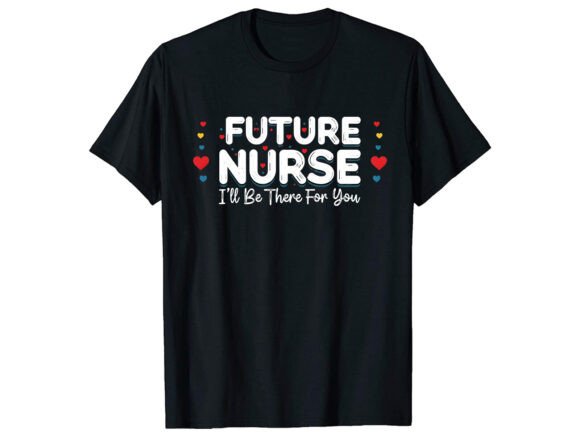 Future Nurse I’ll Be T-Shirt Design: A Maker’s Real-World Review