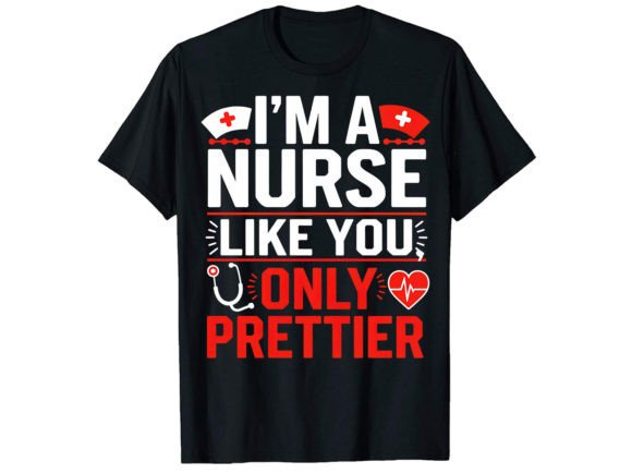 I'm a Nurse Like You Only T-Shirt Design Review