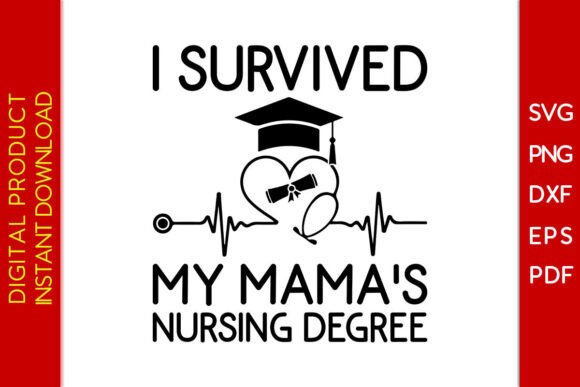 I Survived My Mama's Nursing Degree SVG