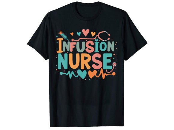 Infusion Nurse T-Shirt Design: A Stitcher’s Review