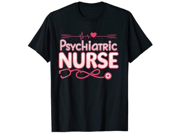 Psychiatric Nurse T-Shirt Design: An Embroidery Review