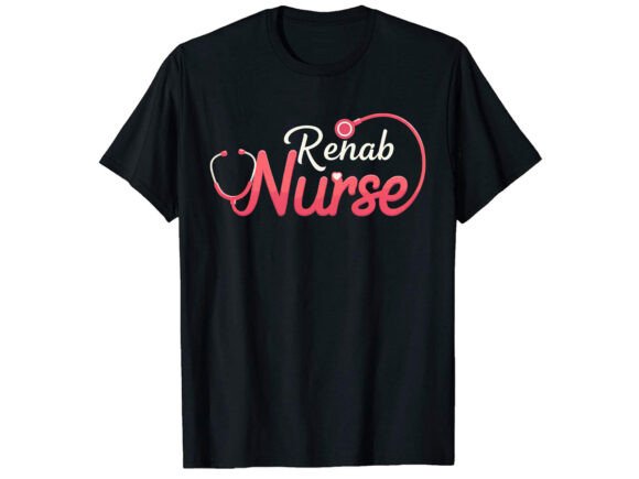 Rehab Nurse T-Shirt Design: A Designer’s Practical Take