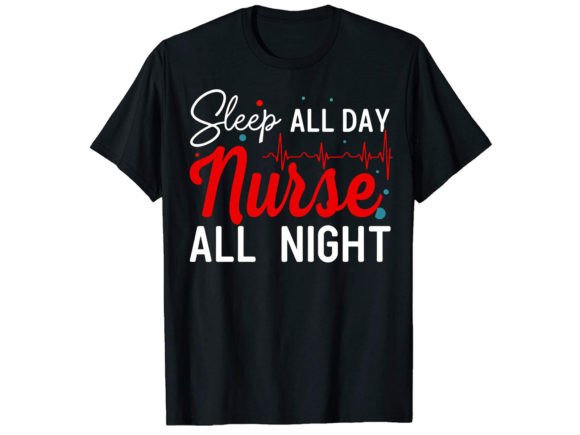 Sleep All Day Nurse All T-Shirt Design: A Practical Review
