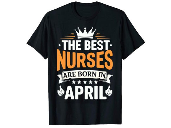 The Best Nurses Are Born T-Shirt Design: Embroidery Review