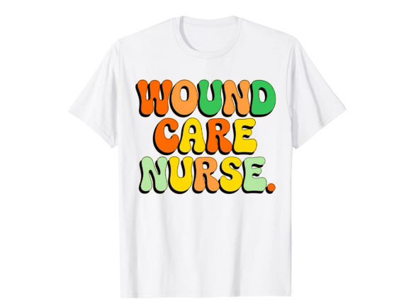Wound Care Nurse T-Shirt Design